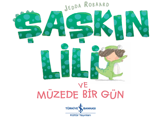 Şaşkın Lili ve Müzede Bir Gün resmi