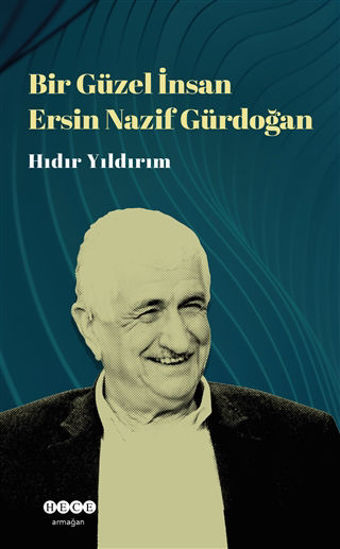Bir Güzel İnsan Ersin Nazif Gürdoğan resmi