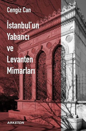 İstanbul'un Yabancı Ve Levanten Mimarları resmi
