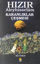 Hızır Aleyhisselam - Karanlıklar Çeşmesi resmi