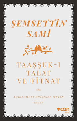 Taaşşuk-ı Talat ve Fitnat (Açıklamalı Orijinal Metin) resmi