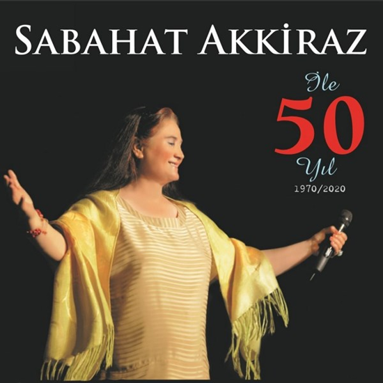 Sabahat Akkiraz ile 50 Yıl 1970-2020 resmi