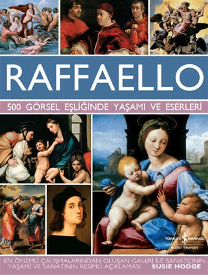 Raffaello - 500 Görsel Eşliğinde Yaşamı ve Eserleri resmi