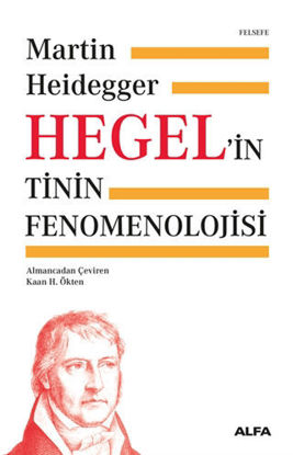 Hegel’in Tinin Fenomenolojisi (Ciltli) resmi