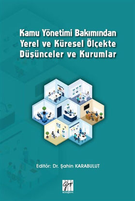 Kamu Yönetimi Bakımından Yerel ve Küresel Ölçekte Düşünceler ve Kurumlar resmi