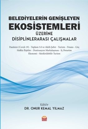 Belediyelerin Genişleyen Ekosistemleri Üzerine Disiplinlerarası Çalışmalar resmi