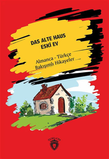 Das Alte Haus - Eski Ev resmi