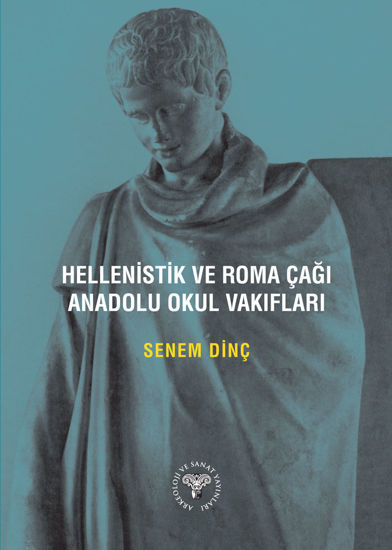 Hellenistik ve Roma Çağı Anadolu Okul Vakıfları resmi