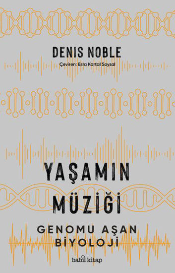 Yaşamın Müziği - Genomu Aşan Biyoloji resmi