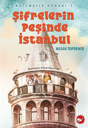 Şifrelerin Peşinde İstanbul - Matematik Romanı 1 resmi