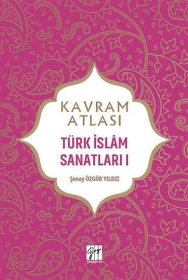 Kavram Atlası - Türk İslam Sanatları 1 resmi