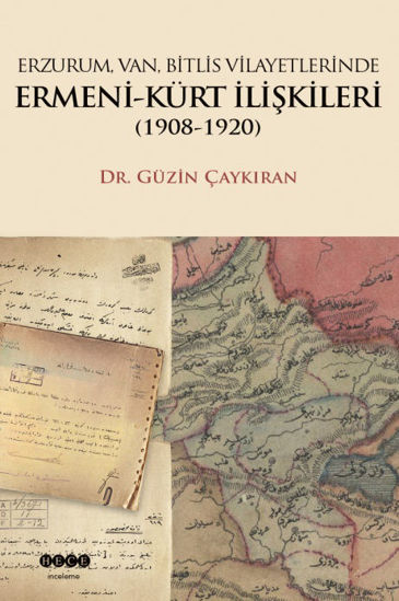 Erzurum, Van, Bitlis Vilayetlerinde Ermeni-Kürt İlişkileri (1908-1920) resmi