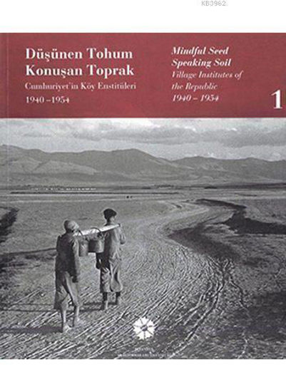 Düşünen Tohum Konuşan Toprak (2 Cilt); Cumhuriyet'in Köy Enstitüleri 1940-1954 resmi