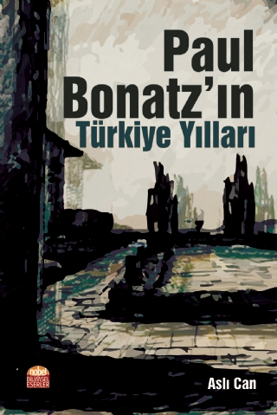 Paul Bonatz’ın Türkiye Yılları resmi