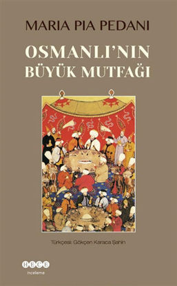 Osmanlı'nın Büyük Mutfağı resmi