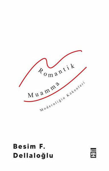 Romantik Muamma - Modernliğin Kökenleri resmi