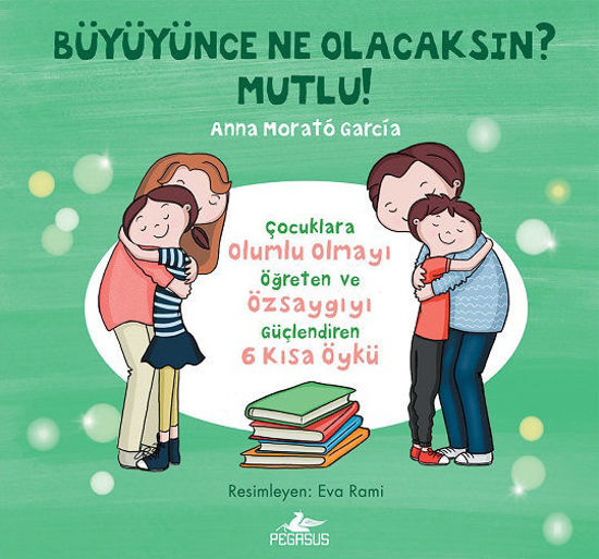 Büyüyünce Ne Olacaksın? Mutlu! (Ciltli) resmi