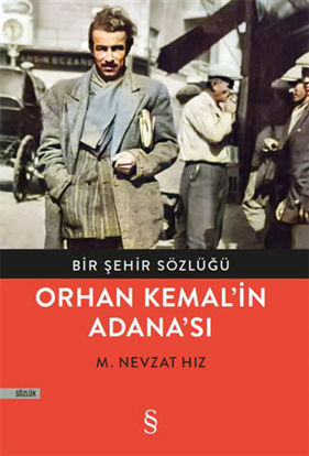 Bir Şehir Sözlüğü - Orhan Kemal’in Adana’sı resmi