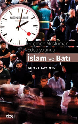 Göçmen Müslüman Edebiyatında İslam ve Batı resmi