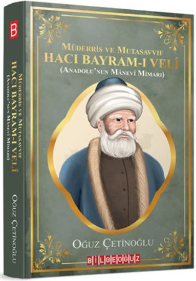 Müderris ve Mutasavvıf Hacı Bayram-ı Veli (Anadolu’nun Manevi Mimarı) resmi