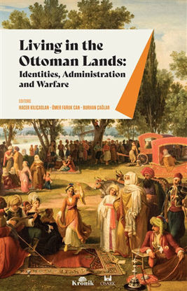 Living in The Ottoman Lands: Identities Administration and Warfare resmi