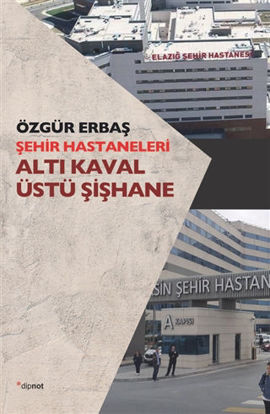 Şehir Hastaneleri - Altı Kaval Üstü Şişhane resmi