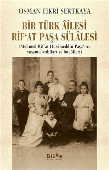 Bir Türk Ailesi Rif’at Paşa Sülalesi resmi