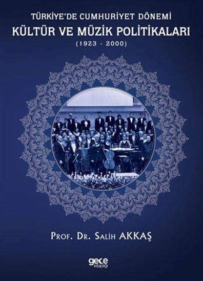 Türkiye’de Cumhuriyet Dönemi Kültür ve Müzik Politikaları (1923-2000) resmi