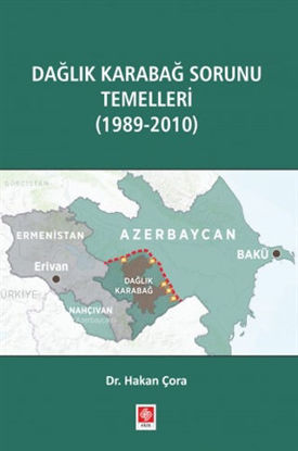 Dağlık Karabağ Sorunu Temelleri (1989-2010) resmi