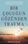 Bir Çocuğun Gözünden Travma resmi