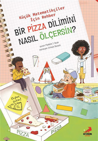 Bir Pizza Dilimini Nasıl Ölçersin? - Küçük Matematikçiler İçin Rehber resmi