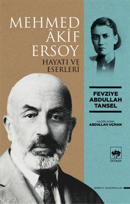 Mehmed Akif Ersoy - Hayatı ve Eserleri resmi