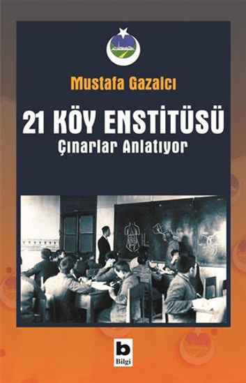 21 Köy Enstitüsü / Çınarlar Anlatıyor resmi