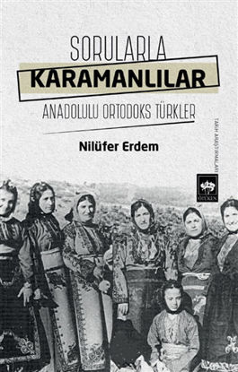 Sorularla Karamanlılar - Anadolulu Ortodoks Türkler resmi