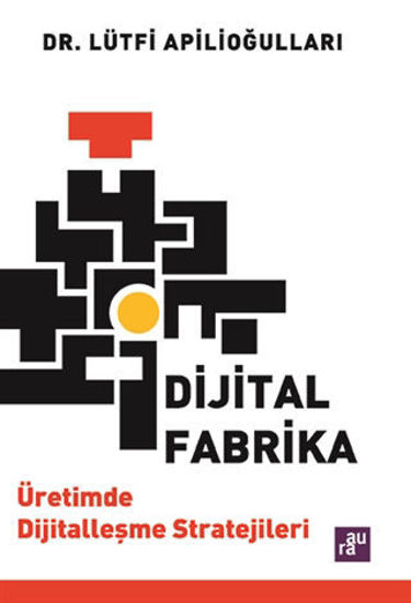 Dijital Fabrika - Üretimde Dijitalleşme Stratejileri resmi