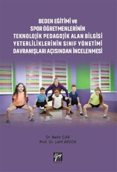Beden Eğitimi ve Spor Öğretmenlerinin Teknolojik Pedagojik Alan Bilgisi Yeterliliklerinin Sınıf Yönetimi Davranışları Açısından İncelenmesi resmi