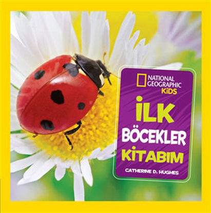 İlk Böcekler Kitabım - National Geographic Kids resmi