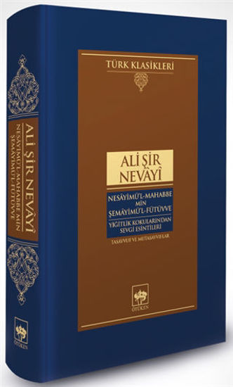 Nesayimü'l-Mahabbe Min Şemayimü'l-Fütüvve - Yiğitlik Kokularından Sevgi Esintileri (Ciltli) resmi