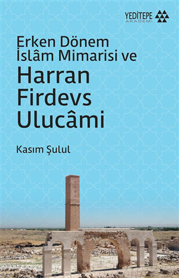 Erken Dönem İslam Mimarisi ve Harran Firdevs Ulucami resmi