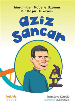 Aziz Sancar - Mardin’den Nobel’e Uzanan Bir Başarı Hikayesi resmi