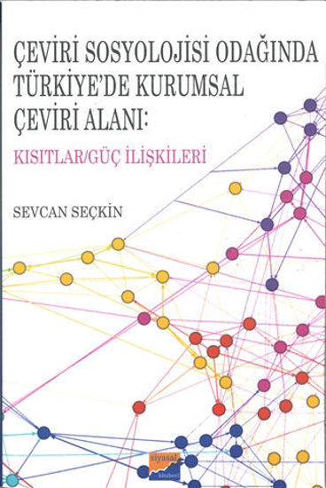 Çeviri Sosyolojisi Odağında Türkiye’de Kurumsal Çeviri Alanı: Kısıtlar/Güç İlişkileri resmi