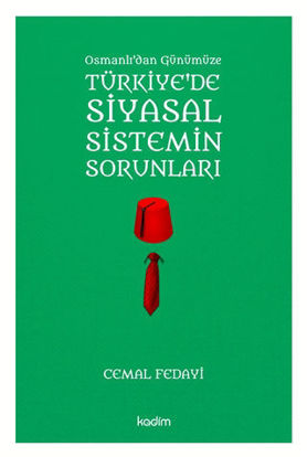 Osmanlı'dan Günümüze Türkiye'de Siyasal Sistemin Sorunları resmi