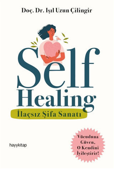 Self Healing - İlaçsız Şifa Sanatı resmi