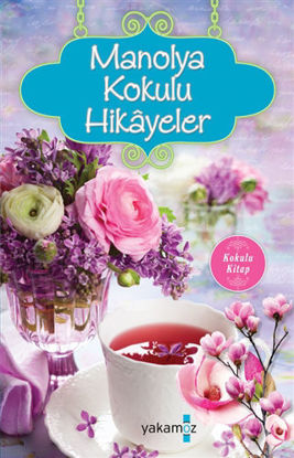 Manolya Kokulu Hikayeler resmi