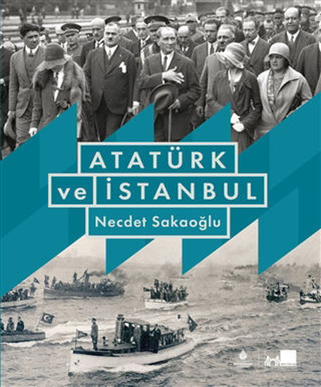 Atatürk ve İstanbul (Ciltli) resmi