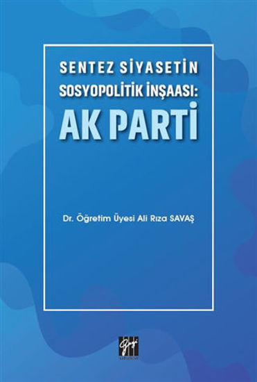 Sentez Siyasetin Sosyopolitik İnşaası: Ak Parti resmi