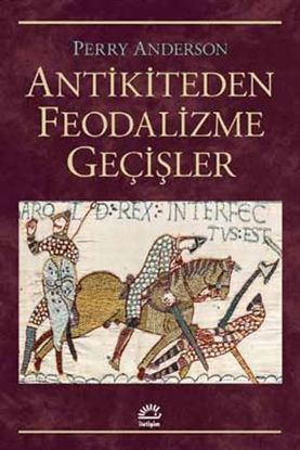 Antikiteden Feodalizme Geçişler resmi