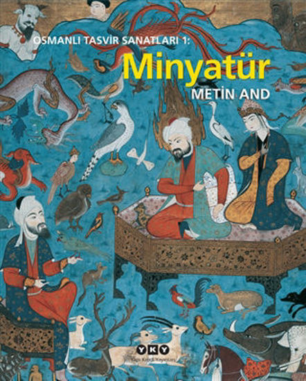 Osmanlı Tasvir Sanatları 1: Minyatür resmi