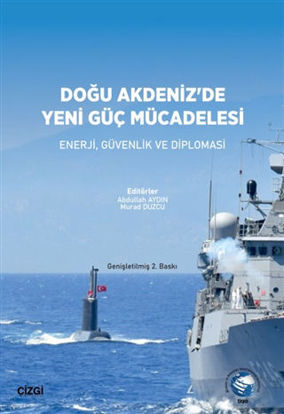 Doğu Akdeniz'de Yeni Güç Mücadelesi resmi
