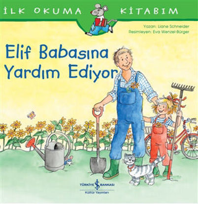 Elif Babasına Yardım Ediyor - İlk Okuma Kitabım resmi